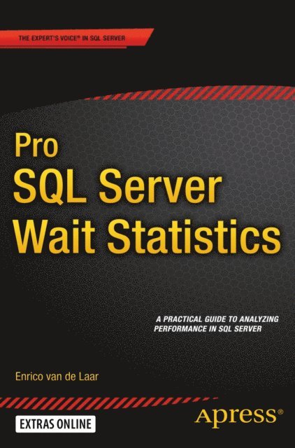 Enrico van de Laar - Pro SQL Server Wait Statistics, E-bok