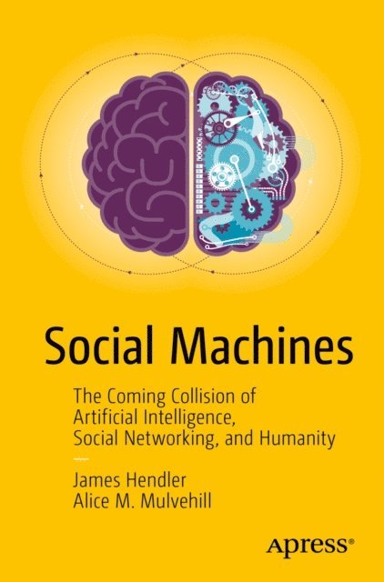 Alice M. Mulvehill, James Hendler - Social Machines, E-bok