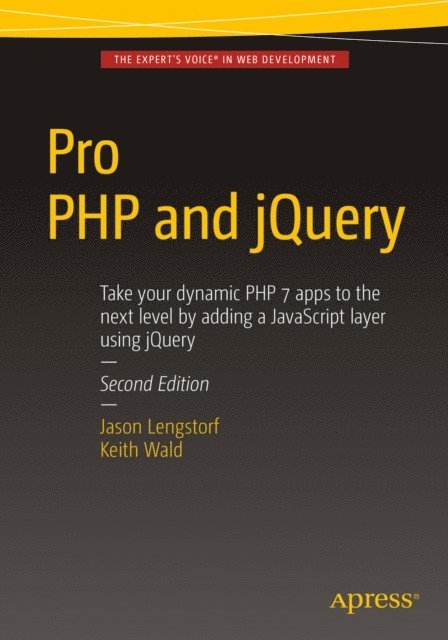 Jason Lengstorf, Keith Wald - Pro PHP and jQuery, E-bok