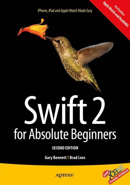 Brad Lees, Gary Bennett - Swift 2 for Absolute Beginners, E-bok