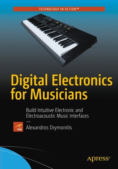 Alexandros Drymonitis - Digital Electronics for Musicians, E-bok
