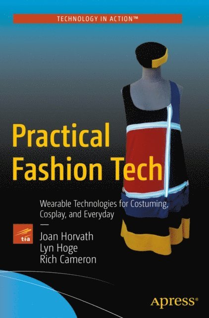 Rich Cameron, Lyn Hoge, Joan Horvath - Practical Fashion Tech, E-bok