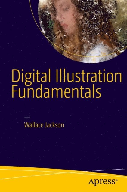 Wallace Jackson - Digital Illustration Fundamentals, E-bok