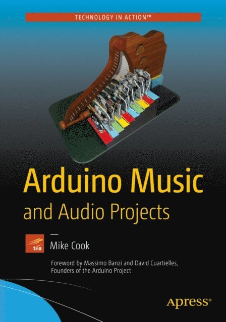 Mike Cook - Arduino Music and Audio Projects, E-bok