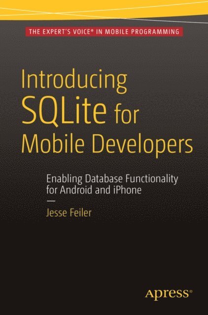 Jesse Feiler - Introducing SQLite for Mobile Developers, E-bok