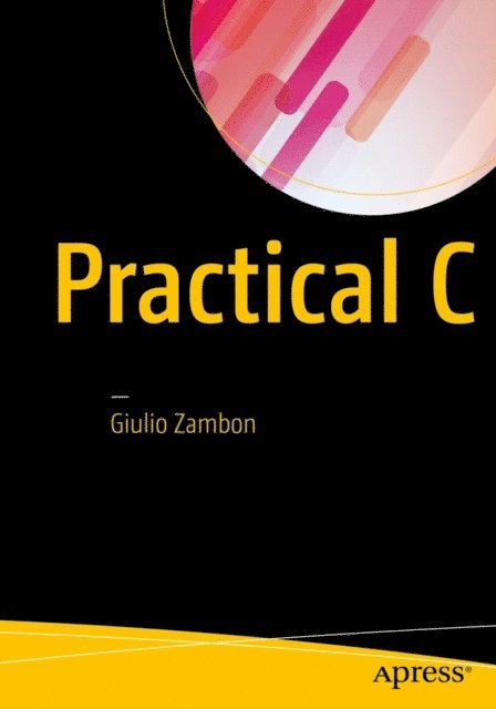 Giulio Zambon - Practical C, E-bok
