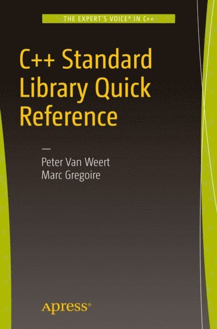 Marc Gregoire, Peter Van Weert - C++ Standard Library Quick Reference, E-bok