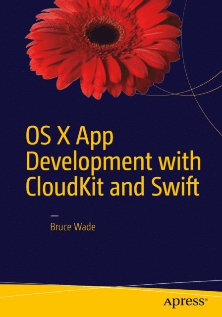 Bruce Wade - OS X App Development with CloudKit and Swift, E-bok