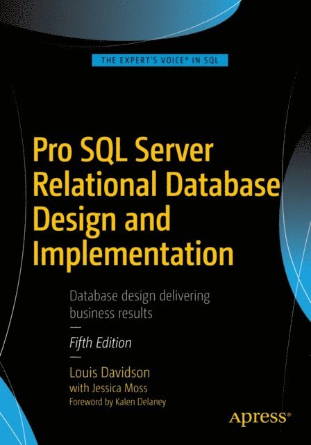 Jessica Moss, Louis Davidson - Pro SQL Server Relational Database Design and Implementation, E-bok