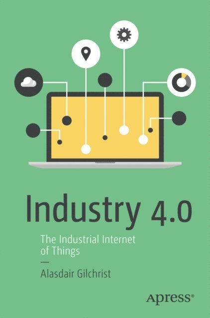 Alasdair Gilchrist - Industry 4.0, E-bok