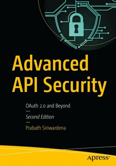 Prabath Siriwardena - Advanced API Security, E-bok