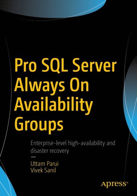 Vivek Sanil, Uttam Parui - Pro SQL Server Always On Availability Groups, E-bok