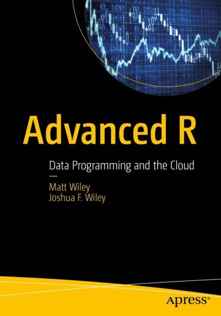 Joshua F. Wiley, Matt Wiley - Advanced R, E-bok