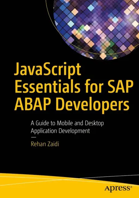 Rehan Zaidi - JavaScript Essentials for SAP ABAP Developers, E-bok. Tillgänglighet: Lägg i varukorg
