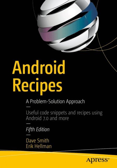 Erik Hellman, Dave Smith - Android Recipes, E-bok