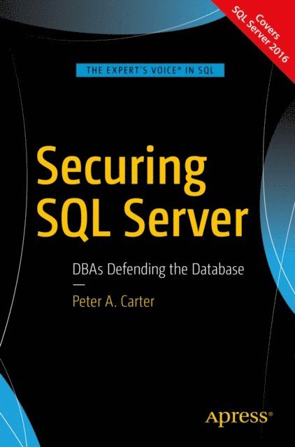 Peter A. Carter - Securing SQL Server, E-bok