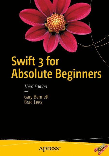 Brad Lees, Gary Bennett - Swift 3 for Absolute Beginners, E-bok