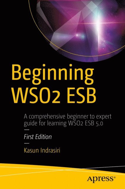Kasun Indrasiri - Beginning WSO2 ESB, E-bok