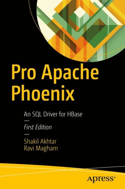 Ravi Magham, Shakil Akhtar - Pro Apache Phoenix, E-bok. Tillgänglighet: Lägg i varukorg