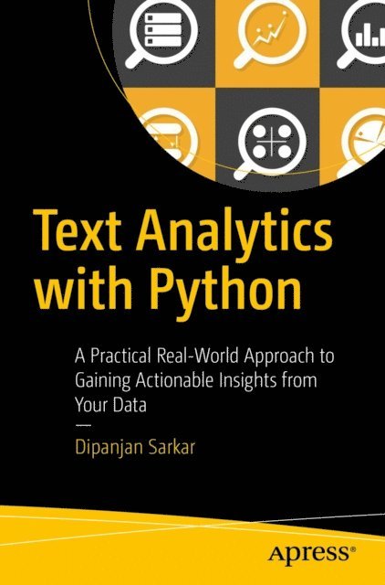 Dipanjan Sarkar - Text Analytics with Python, E-bok