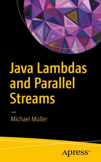 Michael Muller - Java Lambdas and Parallel Streams, E-bok