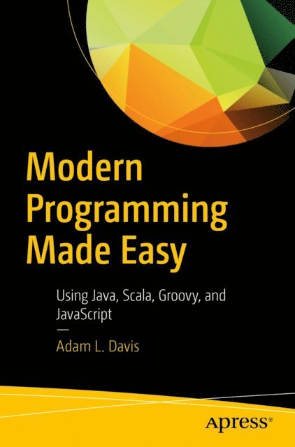 Adam L. Davis - Modern Programming Made Easy, E-bok