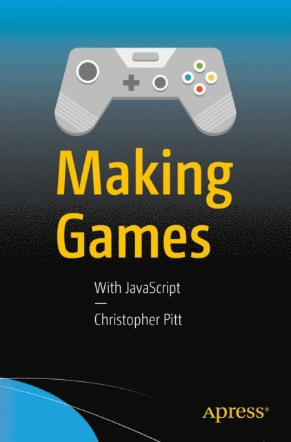 Christopher Pitt - Making Games, E-bok