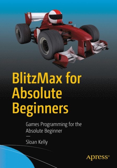 Sloan Kelly - BlitzMax for Absolute Beginners, E-bok