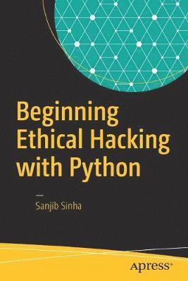 Beginning Ethical Hacking with Python av Sanjib Sinha