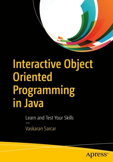 Vaskaran Sarcar - Interactive Object Oriented Programming in Java, E-bok