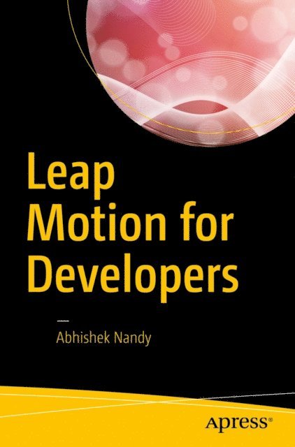 Abhishek Nandy - Leap Motion for Developers, E-bok