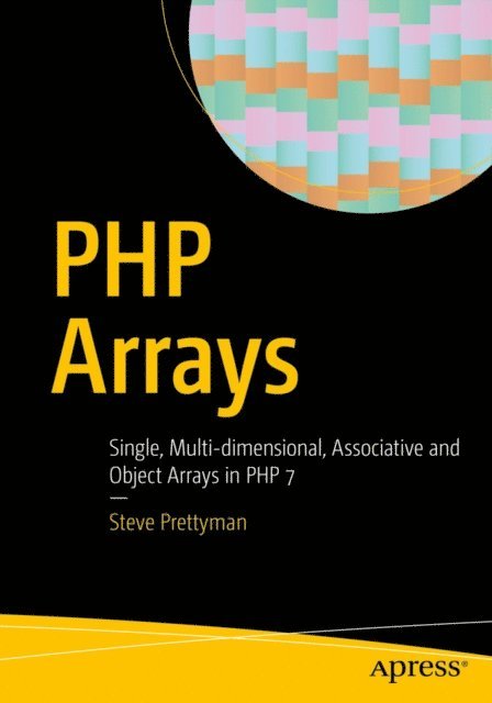 Steve Prettyman - PHP Arrays, E-bok