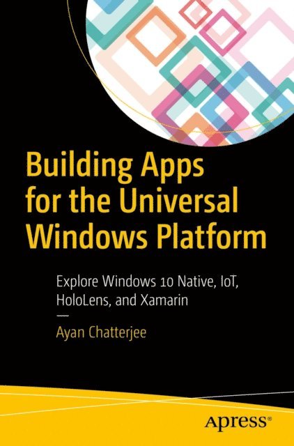 Ayan Chatterjee - Building Apps for the Universal Windows Platform, E-bok