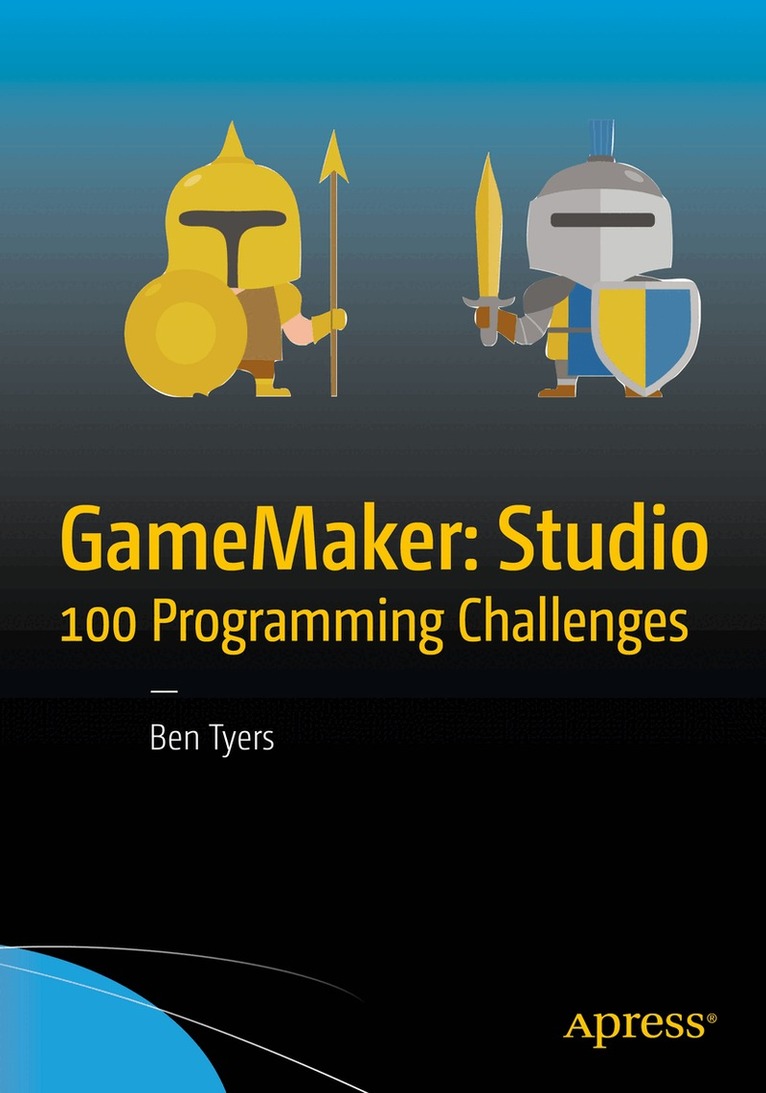 Ben Tyers - GameMaker: Studio 100 Programming Challenges, Häftad. Tillgänglighet: Lägg i varukorg