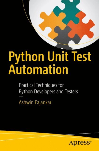 Ashwin Pajankar - Python Unit Test Automation, E-bok