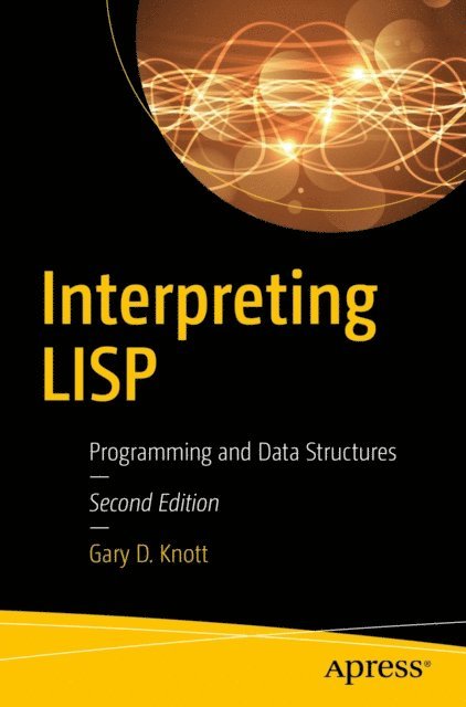 Gary D. Knott - Interpreting LISP, E-bok