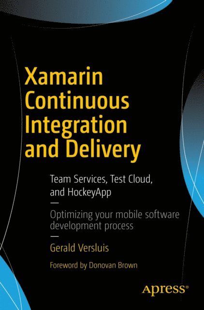 Gerald Versluis - Xamarin Continuous Integration and Delivery, E-bok
