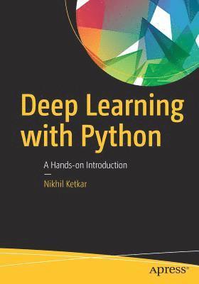 Deep Learning with Python av Nikhil Ketkar