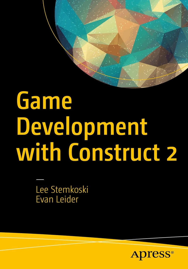 LEE STEMKOSKI, Evan Leider - Game Development with Construct 2, Häftad. Tillgänglighet: Lägg i varukorg