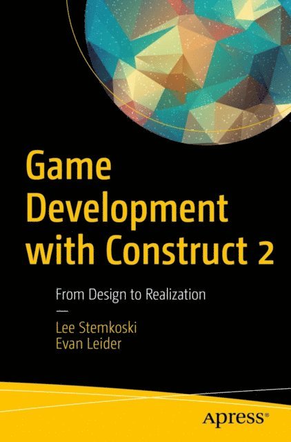 Evan Leider, LEE STEMKOSKI - Game Development with Construct 2, E-bok. Tillgänglighet: Lägg i varukorg