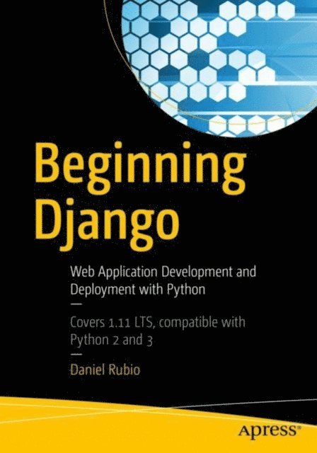 Daniel Rubio - Beginning Django, E-bok