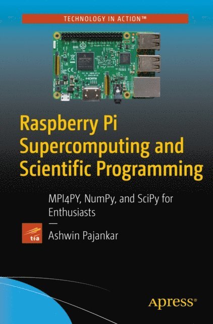 Ashwin Pajankar - Raspberry Pi Supercomputing and Scientific Programming, E-bok