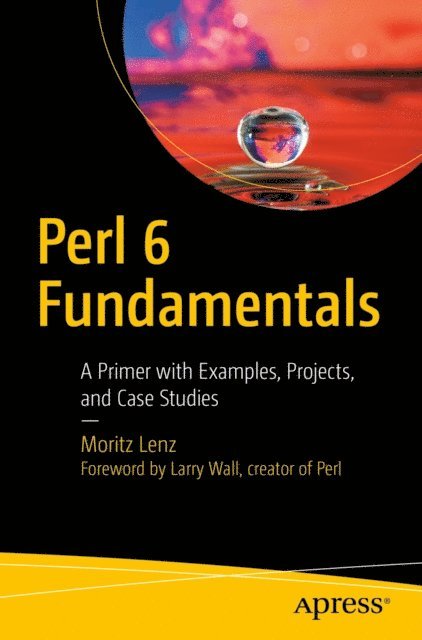 Moritz Lenz - Perl 6 Fundamentals, E-bok. Tillgänglighet: Lägg i varukorg
