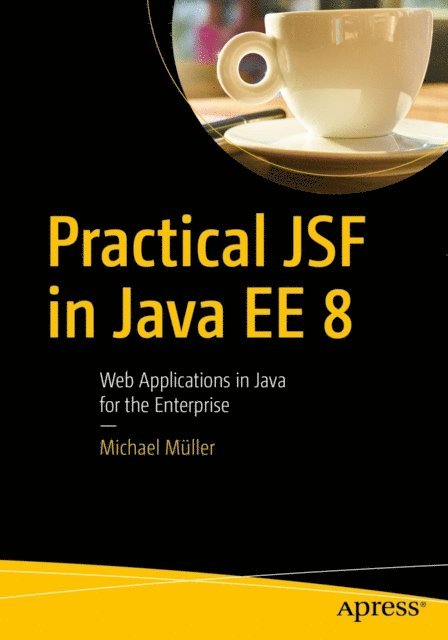 Michael Muller - Practical JSF in Java EE 8, E-bok