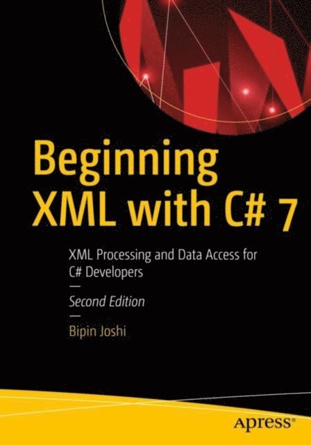 Bipin Joshi - Beginning XML with C# 7, E-bok. Tillgänglighet: Lägg i varukorg