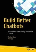 Rashid Khan, Anik Das - Build Better Chatbots, Häftad