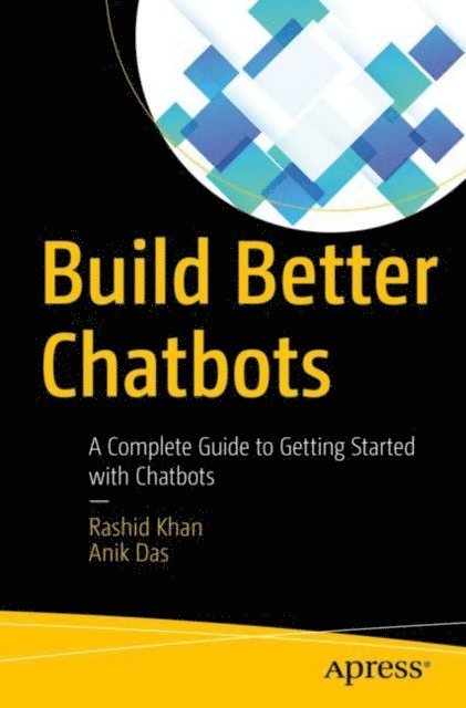 Anik Das, Rashid Khan - Build Better Chatbots, E-bok