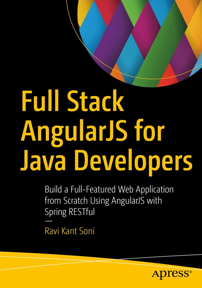 Ravi Kant Soni - Full Stack AngularJS for Java Developers, Häftad