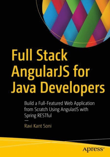 Ravi Kant Soni - Full Stack AngularJS for Java Developers, E-bok