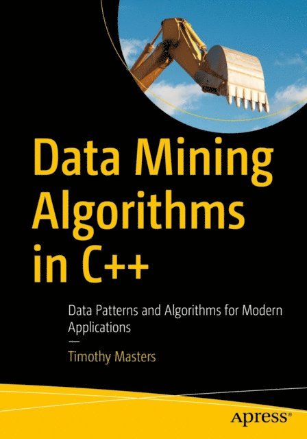 Timothy Masters - Data Mining Algorithms in C++, E-bok. Tillgänglighet: Lägg i varukorg